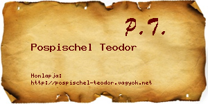 Pospischel Teodor névjegykártya